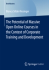 Image for Potential of Massive Open Online Courses in the Context of Corporate Training and Development