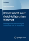 Image for Der Konsument in der digital-kollaborativen Wirtschaft : Eine empirische Untersuchung der Anbieterseite auf C2C-Plattformen