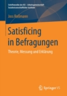 Image for Satisficing in Befragungen : Theorie, Messung und Erklarung