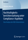 Image for Nachhaltigkeitsberichterstattung unter Compliance-Aspekten: Eine Analyse der DAX-Unternehmen
