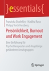 Image for Personlichkeit, Burnout und Work Engagement : Eine Einfuhrung fur Psychotherapeuten und Angehorige gefahrdeter Berufsgruppen