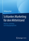 Image for Schlankes Marketing Fur Den Mittelstand: Effizient, Nachhaltig Und Zielgruppengerecht