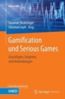 Image for Gamification und Serious Games : Grundlagen, Vorgehen und Anwendungen