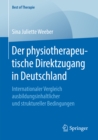 Image for Der physiotherapeutische Direktzugang in Deutschland: Internationaler Vergleich ausbildungsinhaltlicher und struktureller Bedingungen