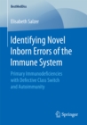 Image for Identifying Novel Inborn Errors of the Immune System: Primary Immunodeficiencies with Defective Class Switch and Autoimmunity