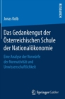 Image for Das Gedankengut der Osterreichischen Schule der Nationalokonomie : Eine Analyse der Vorwurfe der Normativitat und Unwissenschaftlichkeit