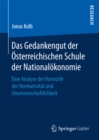 Image for Das Gedankengut der Osterreichischen Schule der Nationalokonomie: Eine Analyse der Vorwurfe der Normativitat und Unwissenschaftlichkeit