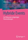 Image for Hybride Events : Zur Diskussion zeitgeistiger Veranstaltungen