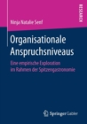 Image for Organisationale Anspruchsniveaus : Eine empirische Exploration im Rahmen der Spitzengastronomie