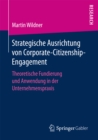 Image for Strategische Ausrichtung von Corporate-Citizenship-Engagement: Theoretische Fundierung und Anwendung in der Unternehmenspraxis