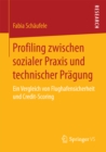 Image for Profiling zwischen sozialer Praxis und technischer Pragung: Ein Vergleich von Flughafensicherheit und Credit-Scoring