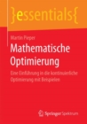 Image for Mathematische Optimierung : Eine Einfuhrung in die kontinuierliche Optimierung mit Beispielen