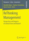 Image for ReThinking management: perspectives and impacts of cultural turns and beyond