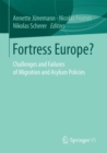 Image for Fortress Europe?: Challenges and Failures of Migration and Asylum Policies