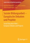 Image for Soziale Bildungsarbeit - Europaische Debatten und Projekte : Social Education Work - European Debates and Projects