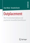Image for Outplacement: Wie Personlichkeitsfaktoren die psychische Gesundheit beeinflussen