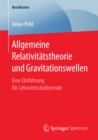 Image for Allgemeine Relativitatstheorie und Gravitationswellen: Eine Einfuhrung fur Lehramtsstudierende