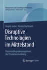 Image for Disruptive Technologien im Mittelstand: Prozessreifegradmanagement der Produktentwicklung