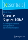Image for Consumer Segment LOHAS: Nachhaltigkeitsorientierte Dialoggruppen im Lebensmitteleinzelhandel
