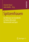 Image for Spitzenfrauen : Zur Relevanz Von Geschlecht In Politik, Wirtschaft, Wissenschaft Und Sport