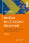 Image for Grundkurs Geschaftsprozess-management: Analyse, Modellierung, Optimierung Und Controlling Von Prozessen