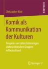 Image for Komik als Kommunikation der Kulturen: Beispiele von turkischstammigen und muslimischen Gruppen in Deutschland