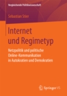 Image for Internet und Regimetyp: Netzpolitik und politische Online-Kommunikation in Autokratien und Demokratien