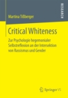 Image for Critical Whiteness: Zur Psychologie hegemonialer Selbstreflexion an der Intersektion von Rassismus und Gender