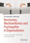Image for Narzissmus, Machiavellismus Und Psychopathie in Organisationen: Theorien, Methoden Und Befunde Zur Dunklen Triade
