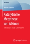 Image for Katalytische Metathese von Alkinen: Entwicklung neuer Katalysatoren