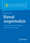Image for Manual Jungenmedizin: Orientierungshilfe fur Padiater, Hausarzte und Urologen