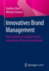 Image for Innovatives Brand Management : Wie Sie Marken in digitalen Zeiten organisieren, fuhren und optimieren