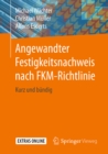 Image for Angewandter Festigkeitsnachweis nach FKM-Richtlinie: Kurz und bundig