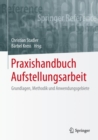 Image for Praxishandbuch Aufstellungsarbeit : Grundlagen, Methodik und Anwendungsgebiete