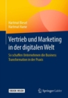 Image for Vertrieb und Marketing in der digitalen Welt: So schaffen Unternehmen die Business Transformation in der Praxis