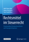Image for Rechtsmittel im Steuerrecht: Praxishandbuch Einspruchsverfahren und Finanzgerichtsprozess