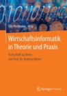 Image for Wirtschaftsinformatik in Theorie und Praxis : Festschrift zu Ehren von Prof. Dr. Andreas Meier