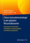 Image for Chinas Innovationsstrategie in der globalen Wissensoekonomie : Unternehmen, Hochschulen und Regionen im Spannungsfeld von Politik und Autonomie