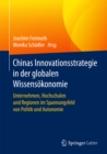 Image for Chinas Innovationsstrategie in der globalen Wissensokonomie: Unternehmen, Hochschulen und Regionen im Spannungsfeld von Politik und Autonomie
