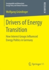 Image for Drivers of Energy Transition: How Interest Groups Influenced Energy Politics in Germany