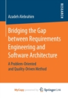 Image for Bridging the Gap between Requirements Engineering and Software Architecture