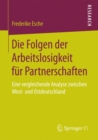 Image for Die Folgen der Arbeitslosigkeit fur Partnerschaften: Eine vergleichende Analyse zwischen West- und Ostdeutschland