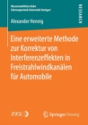 Image for Eine erweiterte Methode zur Korrektur von Interferenzeffekten in Freistrahlwindkanalen fur Automobile
