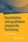 Image for Quantitative und qualitative empirische Forschung : Ein Diskussionsbeitrag