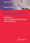 Image for Bewegungskompetenz : Sportklettern – Zwischen (geschlechtlichem) Konnen, Wollen und Durfen