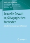 Image for Sexuelle Gewalt in padagogischen Kontexten: Aktuelle Forschungen und Reflexionen