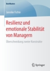 Image for Resilienz und emotionale Stabilitat von Managern : Uberschneidung zweier Konstrukte