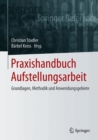 Image for Praxishandbuch Aufstellungsarbeit : Grundlagen, Methodik und Anwendungsgebiete 