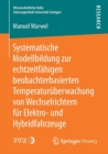 Image for Systematische Modellbildung zur echtzeitfahigen beobachterbasierten Temperaturuberwachung von Wechselrichtern fur Elektro- und Hybridfahrzeuge
