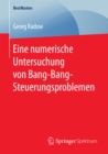Image for Eine numerische Untersuchung von Bang-Bang-Steuerungsproblemen